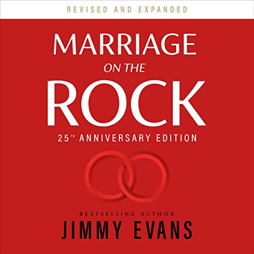 Marriage on the Rock 25th Anniversary Edition Audiobook: Narrated by Jimmy Evans