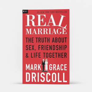 Real Marriage: The Truth About Sex, Friendship and Life Together
